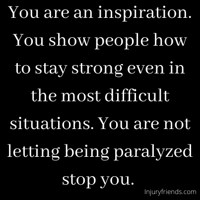 Inspirational Quotes For Someone Who Is Paralyzed • (Top 20 Quotes)